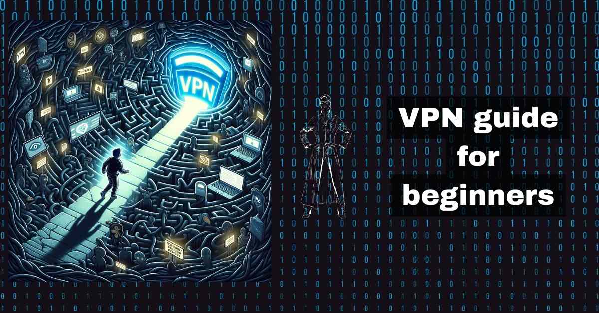 Ultimate VPN guide for beginners, what is vpn