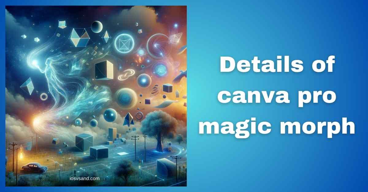 canva pro magic morph tool details