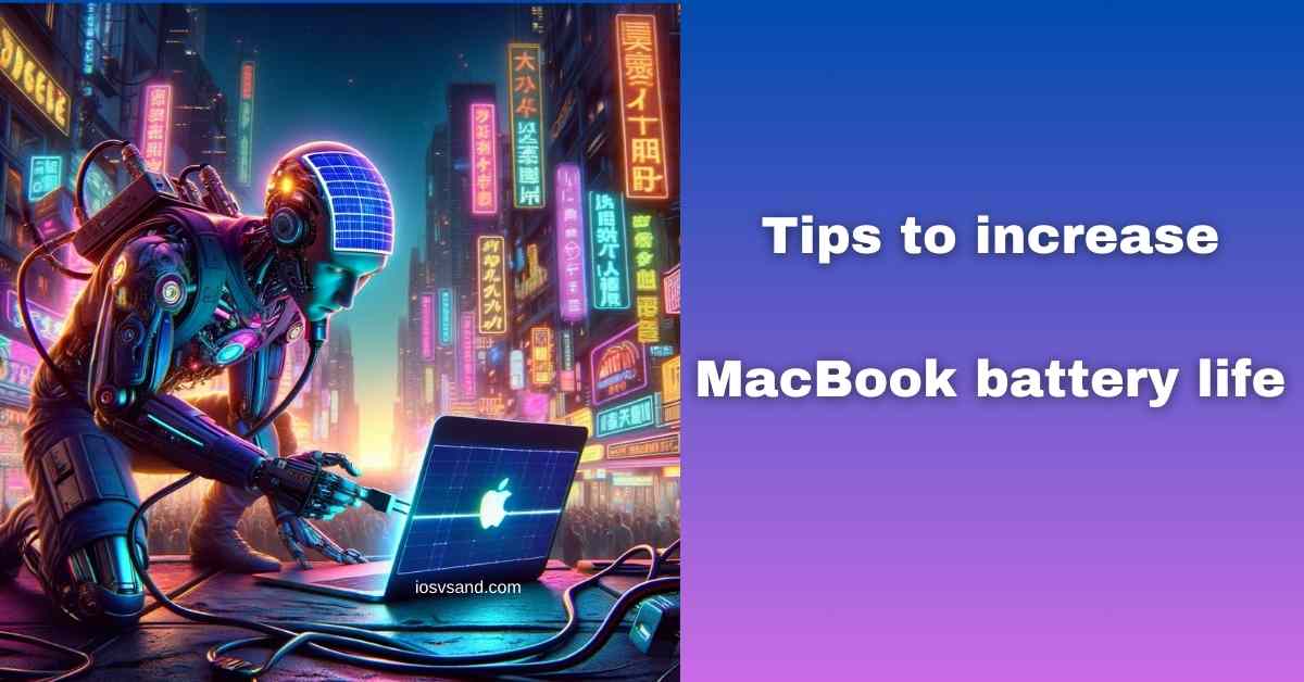 How to improve MacBook battery life
