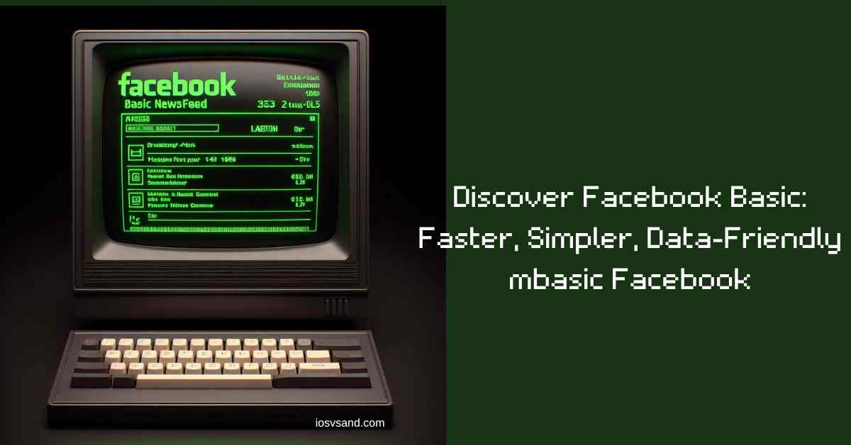 facebook basic experience via mbasic facebook