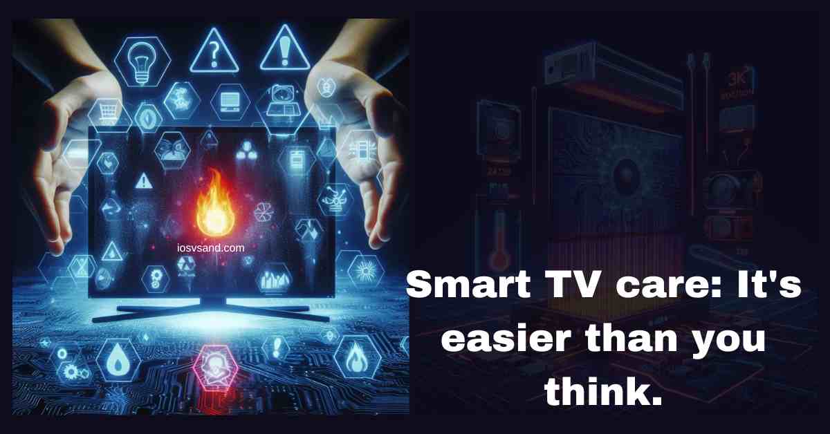 smart tv care guide